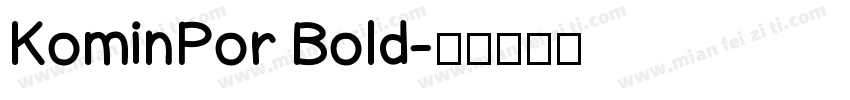 KominPor Bold字体转换
